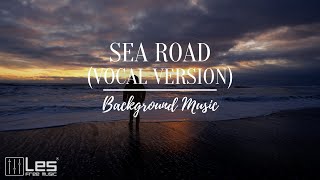 Sea Road (vocal version) / Electronic Chillhop Sentimental Chill Background Music (Creative Commons)