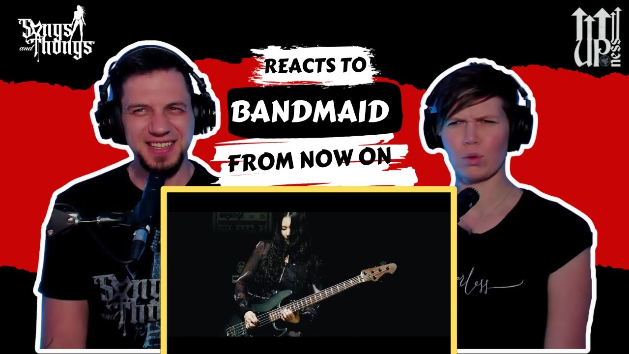 BAND-MAID From Now On REACTION by Songs and Thongs
