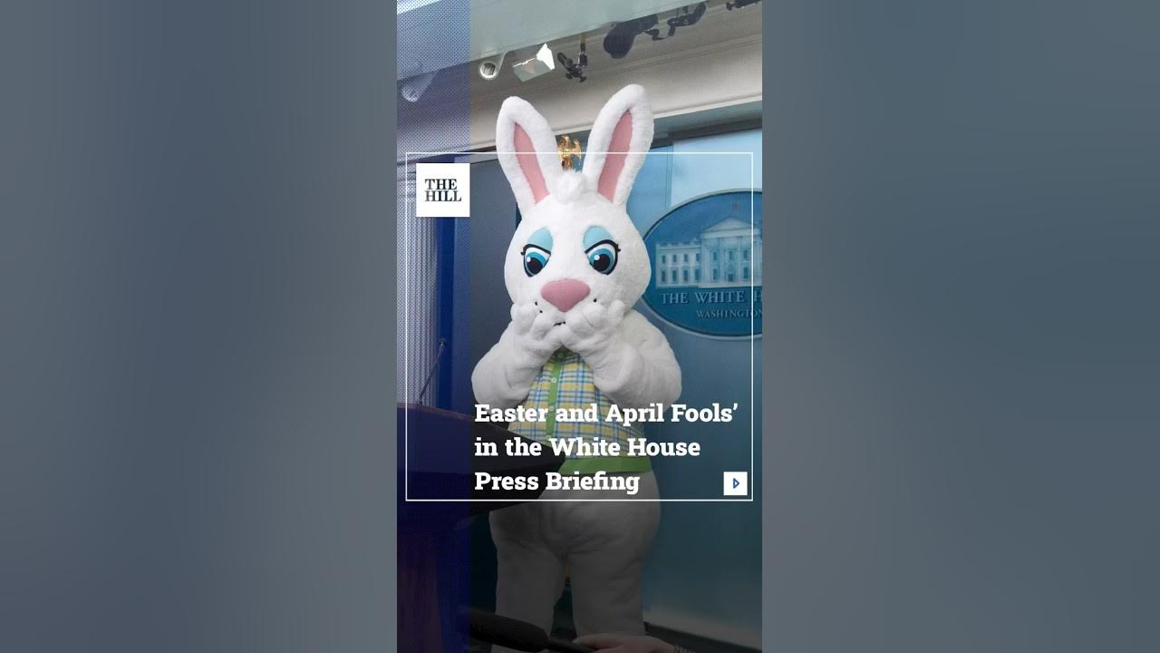 Easter and April Fools in the White House Press Briefing