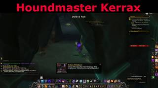 Houndmaster Kerrax Argus Antoran Wastes World Quest World of Warcraft