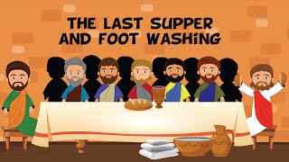 The Last Supper and Foot Washing | Maundy Thursday | Bible Story Kids