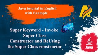 Famous Java Tutorial | Super- Invoke SuperClass Constructor and Reusing the Super Class Constructor Profile