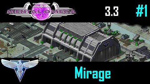C&C Mental Omega 3.3.6 - APRA2 Allied M10: Mirage (Part 1)