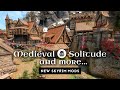 Medieval Solitude and more… New Skyrim Mods