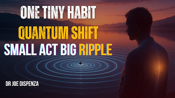 The Quantum Ripple Effect of Tiny Habits (Learn to Be Consistent)
