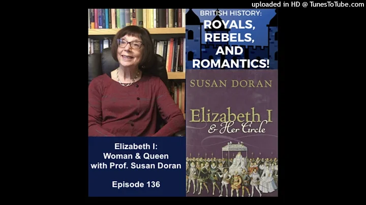 Elizabeth I: Woman & Queen with Prof Susan Doran (...