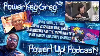 Power!Up!Podcast! Ep #33 | Testing Rumble Studios, Japan Vs Critical Race Theory, More V.O and AI