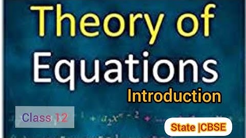 Theory of Equations Part 1| Introduction |
