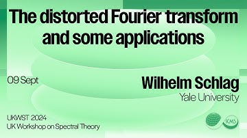 Wilhelm Schlag, The distorted Fourier transform and some applications