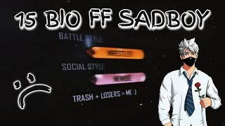 SEDIH💔‼️15 BIO FF SadBoy dan Juga Artinya 🖤 Biografi Profile FreeFire Sedih Buat SadBoy 🤕🌌