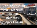 Running Session: DB E18 / 118 - Trix 22451 (Marklin 39383) and Rivarossi Blauer Enzian Consist