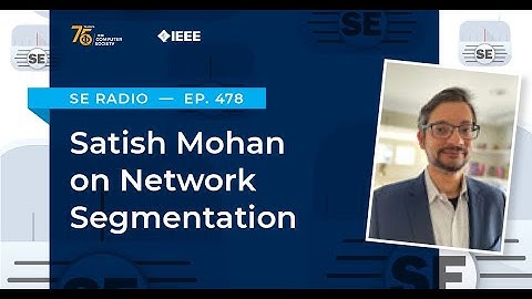 Episode 478: Satish Mohan on Network Segmentation
