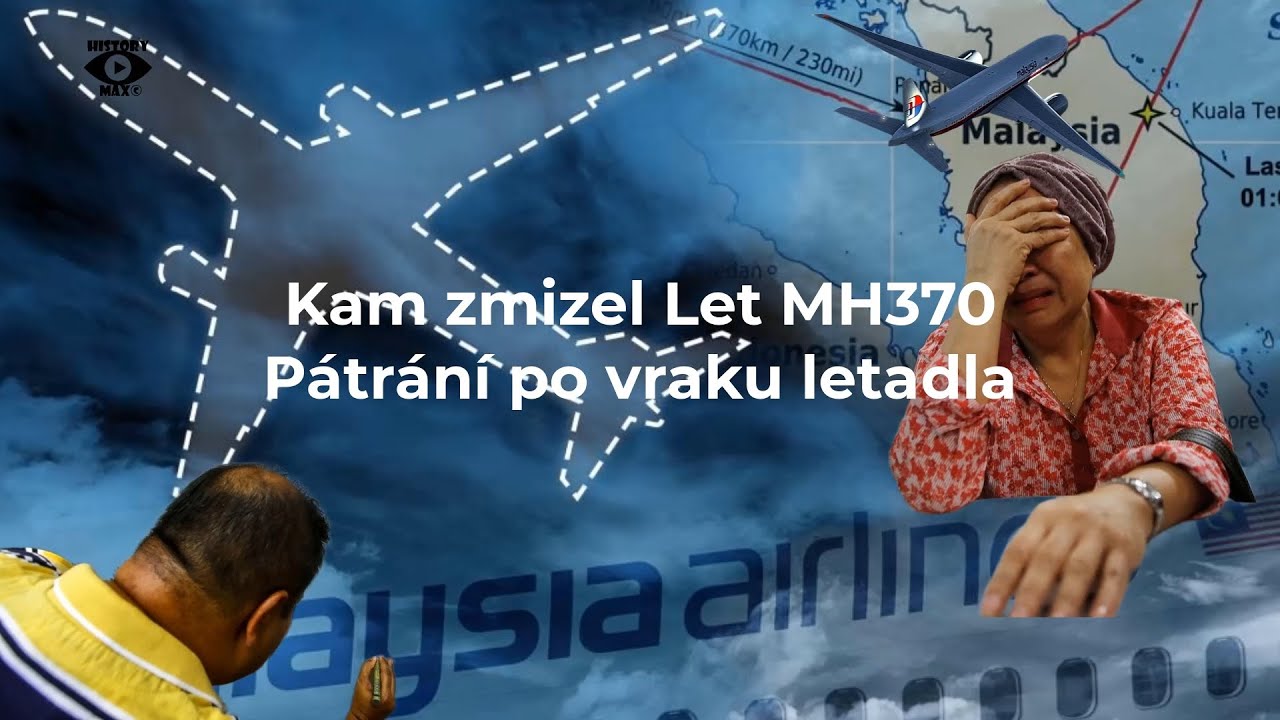 Kam zmizel Let MH370: Pátrání po vraku letadla...Dokument CZ
