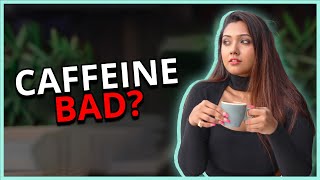 Caffeine: How much is too much?