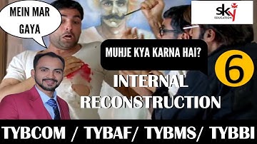 #6 TYBCOM  / TYBAF Internal Reconstruction sem 5 || Mumbai University |Siraj Shaikh |2024-25|