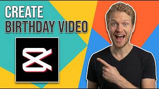 How To Create Birthday Video In CapCut (Easy Template Guide)