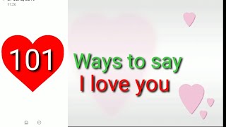 101 ways to say I love you.