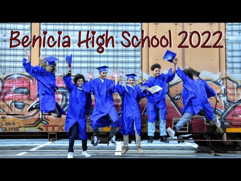 BENICIA HIGH SCHOOL ~ CLASS OF 2022 GRADUATES