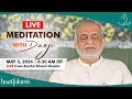 Live meditation with daaji  3 may 2024  630 am ist  kanha shanti vanam  heartfulness  daaji