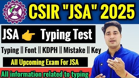 CSIR JSA Typing Test Details 2025 | Delhi CSIR CRRI JSA Typing Test | What Is 10500 KDHP