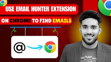 How to Use Email Hunter Extension on Chrome to Find Emails