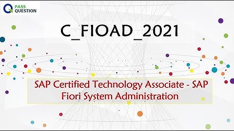 C_FIOAD_2021 Practice Test Questions - SAP Fiori System Administration exam