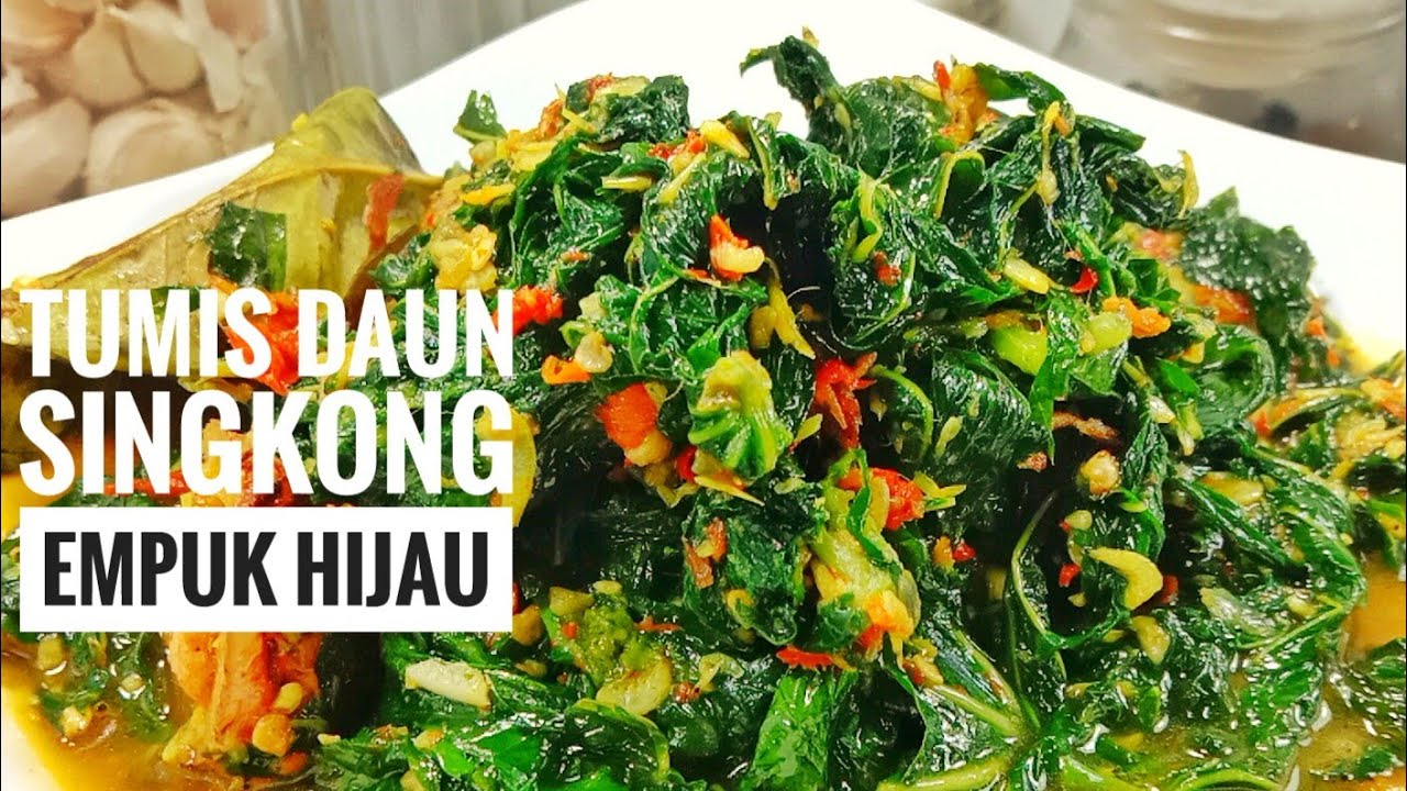 TUMIS DAUN SINGKONG HIJAU EMPUK MASAK 15 MENIT MATENG TUMIS DAUN SINGKONG HIJAU EMPUK MASAK 15 MENIT MATENG