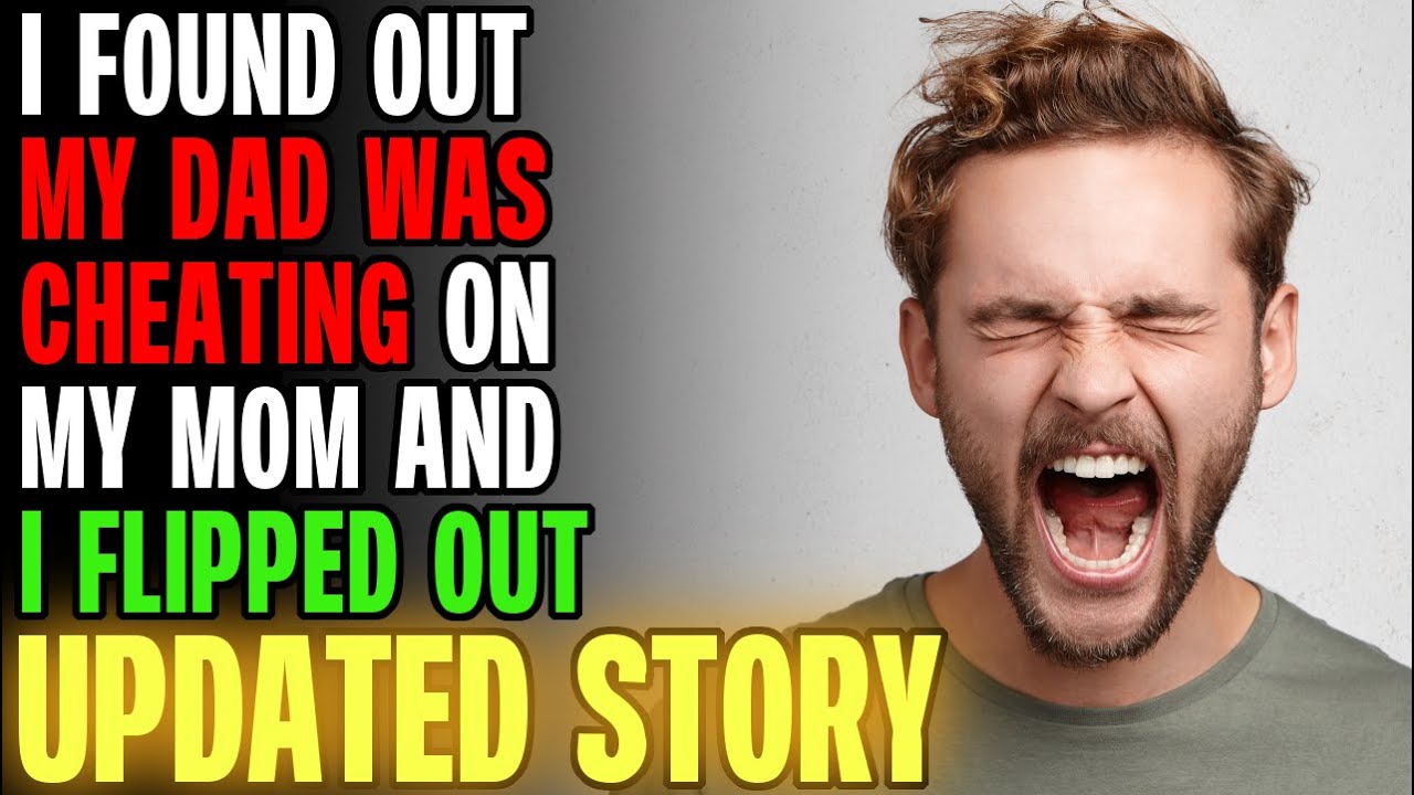 I Found Out My Dad Was CHEATING On My Mom & I Flipped Out... | Reading ...