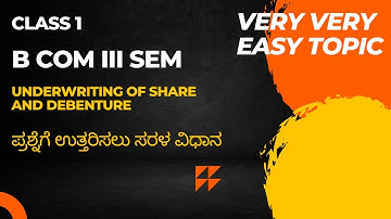 Underwriting of Shares & Debentures in Kannada PART 1 - Concept  -Corporate Accounting -B.COM/BBA