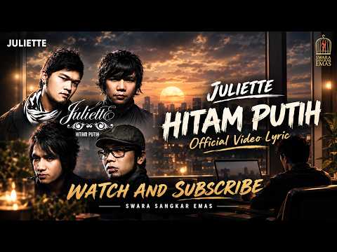 Juliette - Hitam Putih | Official Lyric Video | Lagu Pop Indonesia