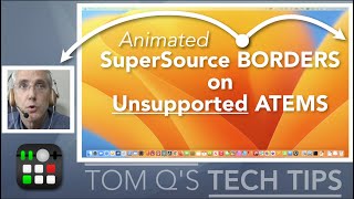 Animated SuperSource Borders on ATEM Mini Extreme [PROOF of CONCEPT]
