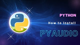 how to install pyaudio module | python