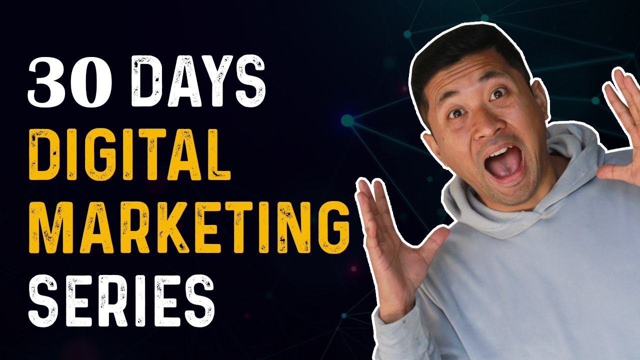 FREE 30 days Digital Marketing series - YouTube