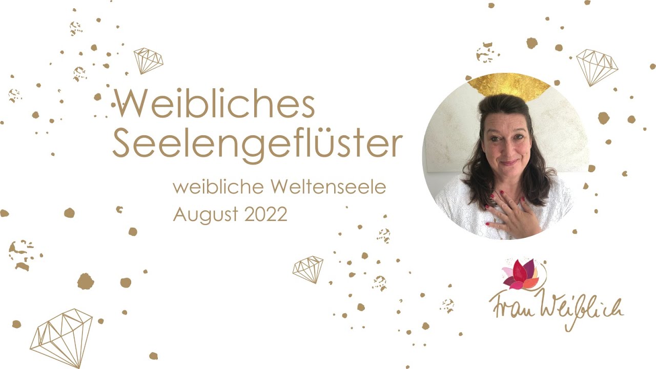 ✨ Monatsimpulse August 2022: Seelengeflüster für echte Weiblichkeit
