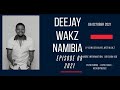 Deejay Wakz Namibia 🇳🇦 Episode 9 (2021)