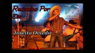 Video thumbnail of "Resuelto por ella - Joseito Oviedo"