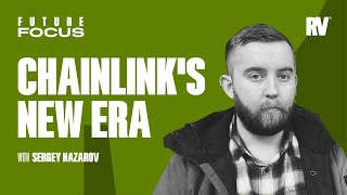 The Present and Future of Chainlink ft. Sergey Nazarov