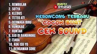 KERONCONG TERBARU 'REMBULAN - KLEMBUS - RUNGKAD' COCOK BUAT CEK SOUND BASS GLERRR