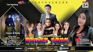 🔴LIVE MALAM NEW BAGAS NADA || PERNIKAHAN IMAM & SELLA PUTRI || 24 MARET 2026
