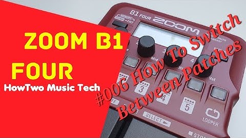 #006 How To Switch Between Patches ZOOM B1 FOUR #HowTwoB1Four