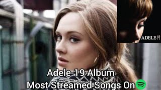Adele-19 Album Most Streamed Songs On Spotify