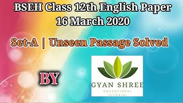 BSEH Class 12th English Paper 16 March 2020 Set-A| Unseen Passage Solved |By Gyan Shree  Tutorial