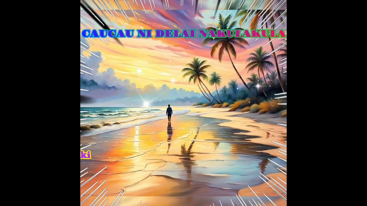 Caucau Ni Delai Nakulakula - Soli Tu Na Draki