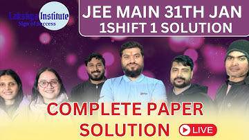 JEE Main 2024 Paper Discussion, ATTEMPT 1 | 31 st January - SHIFT 1- Lakshya Institute ⚡️