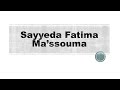 Sayyeda fatima massouma une dame intellectuelle  invit cheikh hodjat