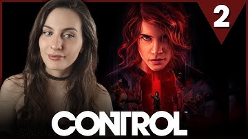 🔻CONTROL - First Playthrough - Part 2