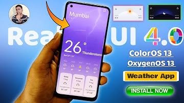 Realme UI 4.0 Weather App For Realme, Oppo & OnePlus | Realme UI 4.0 Update | ColorOS 13 Update