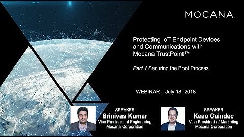 Protecting IoT Endpoint Devices & Communications with Mocana TrustPoint - Securing the Boot Process