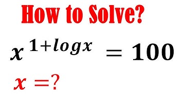 Math Olympiad Problems x^1+logx=100 | Learn How to Solve this Nice Logarithmic Problem | Best Trick