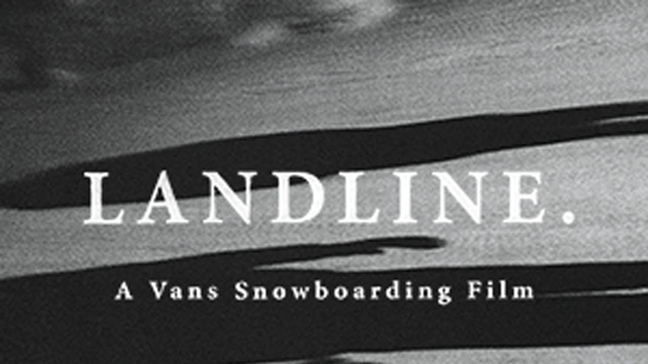 Download LANDLINE. A Vans Snowboarding Film | Snow | VANS